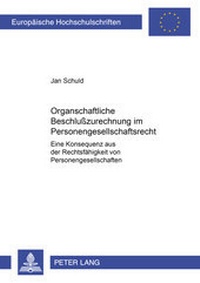 Abbildung von: Organschaftliche Beschlußzurechnung im Personengesellschaftsrecht - Peter Lang Verlag