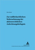 Cover: Zur mi&szlig;br&auml;uchlichen Wahrnehmung der aktienrechtlichen Anfechtungsbefugnis - Peter Lang Verlag