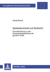 Enlarge image Cover: Spielleidenschaft und Strafrecht - Peter Lang Verlag