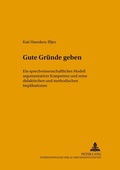 Cover: Gute Gr&uuml;nde geben - Peter Lang Verlag