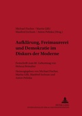 Cover: Aufkl&auml;rung, Freimaurerei und Demokratie im Diskurs der Moderne - Peter Lang Verlag