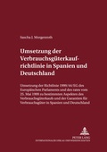 Cover: Umsetzung der Verbrauchsg&uuml;terkaufrichtlinie in Spanien und Deutschland - Peter Lang Verlag