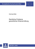 Cover: Rechtliche Probleme gewerblicher Erbenermittlung - Peter Lang Verlag