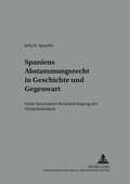 Cover: Spaniens Abstammungsrecht in Geschichte und Gegenwart - Peter Lang Verlag