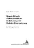 Cover: Directed Credit als Instrument zur Reduzierung von Kleinkreditrationierung? - Peter Lang Verlag