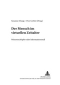 Cover: Der Mensch im virtuellen Zeitalter - Peter Lang Verlag