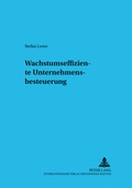 Cover: Wachstumseffiziente Unternehmensbesteuerung - Peter Lang Verlag