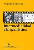 Cover: Intermedialidad e hispan&iacute;stica - Peter Lang Verlag