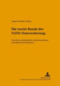 Cover: Die zweite Runde der NATO-Osterweiterung - Peter Lang Verlag