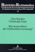 Cover: Wer kontrolliert die Telefon&uuml;berwachung? - Peter Lang Verlag