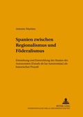 Cover: Spanien zwischen Regionalismus und F&ouml;deralismus - Peter Lang Verlag