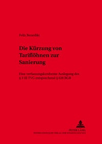 Abbildung von: Die Kürzung von Tariflöhnen zur Sanierung - Peter Lang Verlag