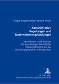 Cover: Administrative Regelungen und Unternehmensgr&uuml;ndungen - Peter Lang Verlag