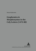 Cover: Graphemics and Morphosyntax in the &laquo;Cely Letters&raquo; (1472-88) - Peter Lang Verlag