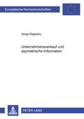 Cover: Unternehmensverkauf und asymmetrische Information - Peter Lang Verlag