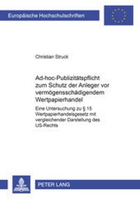 Abbildung von: Ad-hoc-Publizitätspflicht zum Schutz der Anleger vor vermögensschädigendem Wertpapierhandel - Peter Lang Verlag