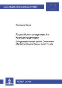 Abbildung von: Akquisitionsmanagement im Krankenhauswesen - Peter Lang Verlag