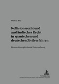 Cover: Kollisionsrecht und ausl&auml;ndisches Recht in spanischen und deutschen Zivilverfahren - Peter Lang Verlag