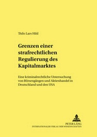 Abbildung von: Grenzen einer strafrechtlichen Regulierung des Kapitalmarktes - Peter Lang Verlag