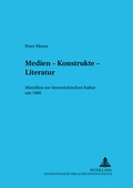 Cover: Medien - Konstrukte - Literatur - Peter Lang Verlag