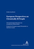 Cover: European Perspectives on Chronically Ill People- Chronisch kranke Menschen aus europ&auml;ischen Blickwinkeln- Perspective Europene asupra Persoanelor cu Suferinte Cronice - Peter Lang Verlag
