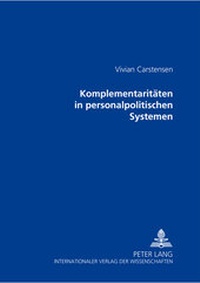 Abbildung von: Komplementaritäten in personalpolitischen Systemen - Peter Lang Verlag