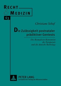 Abbildung von: Die Zulässigkeit postnataler prädiktiver Gentests - Peter Lang Verlag