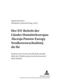Cover: Der EU-Beitritt der L&auml;nder Ostmitteleuropas- Akcesja panstw Europy Srodkowowschodniej do UE - Peter Lang Verlag