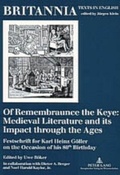 Cover: Of Remembraunce the Keye: Medieval Literature and its Impact through the Ages - Peter Lang Verlag