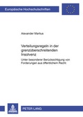 Cover: Verteilungsregeln in der grenz&uuml;berschreitenden Insolvenz - Peter Lang Verlag