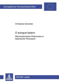 Cover: O suingue baiano - Mikrorhythmische Ph&auml;nomene in baianischer Perkussion - Peter Lang Verlag