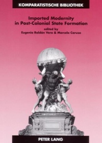 Enlarge image Cover: Imported Modernity in Post-Colonial State Formation - Peter Lang Verlag