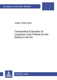 Abbildung von: Comparative Evaluation of Long-term Care Policies for the Elderly in the EU - Peter Lang Verlag