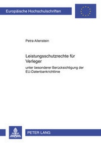 Abbildung von: Leistungsschutzrechte für Verleger unter besonderer Berücksichtigung der EU-Datenbankrichtlinie - Peter Lang Verlag