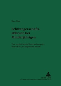 Abbildung von: Schwangerschaftsabbruch bei Minderjährigen - Peter Lang Verlag