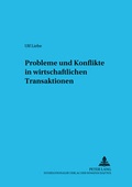 Cover: Probleme und Konflikte in wirtschaftlichen Transaktionen - Peter Lang Verlag