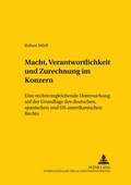 Cover: Macht, Verantwortlichkeit und Zurechnung im Konzern - Peter Lang Verlag