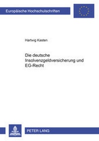 Abbildung von: Die deutsche Insolvenzgeldversicherung und EG-Recht - Peter Lang Verlag