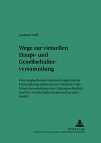 Abbildung von: Wege zur virtuellen Haupt- und Gesellschafterversammlung - Peter Lang Verlag