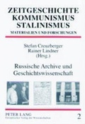 Cover: Russische Archive und Geschichtswissenschaft - Peter Lang Verlag