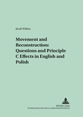 Cover: Movement and Reconstruction: Questions and Principle C Effects in English and Polish - Peter Lang Verlag