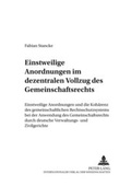 Cover: Einstweilige Anordnungen im dezentralen Vollzug des Gemeinschaftsrechts - Peter Lang Verlag