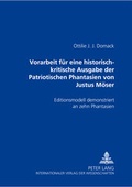 Bild: Vorarbeit f&uuml;r eine historisch-kritische Ausgabe der &laquo;Patriotischen Phantasien&raquo; von Justus M&ouml;ser - Peter Lang Verlag