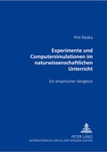 Cover: Experimente und Computersimulationen im naturwissenschaftlichen Unterricht - Peter Lang Verlag