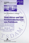 Cover: Stasi-Akten und das Pers&ouml;nlichkeitsrecht von Politikern - Peter Lang Verlag