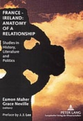 Cover: France - Ireland: Anatomy of a Relationship - Peter Lang Verlag