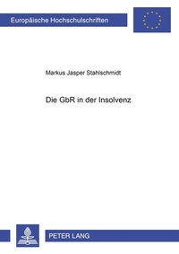 Abbildung von: Die GbR in der Insolvenz - Peter Lang Verlag
