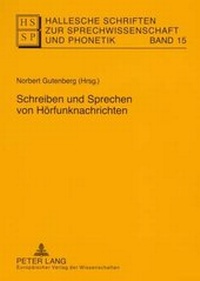 Abbildung von: Schreiben und Sprechen von Hörfunknachrichten - Peter Lang Verlag