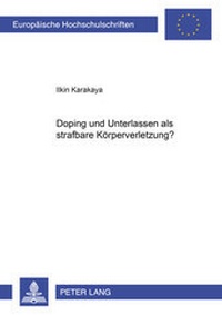 Abbildung von: Doping und Unterlassen als strafbare Körperverletzung? - Peter Lang Verlag