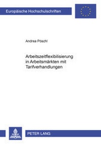 Abbildung von: Arbeitszeitflexibilisierung in Arbeitsmärkten mit Tarifverhandlungen - Peter Lang Verlag